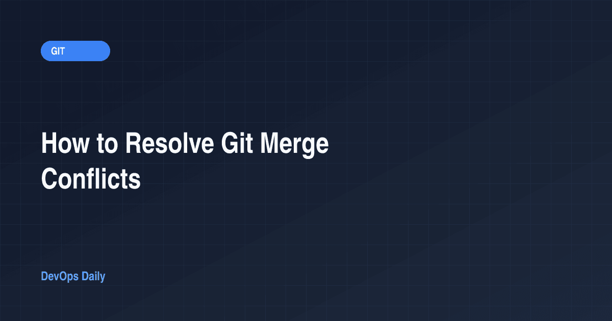 How to Resolve Git Merge Conflicts